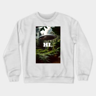 UFO Says HI Crewneck Sweatshirt